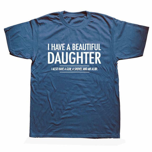 Beautiful Daughter Funny Men Slogan T Shirt - Muhaab