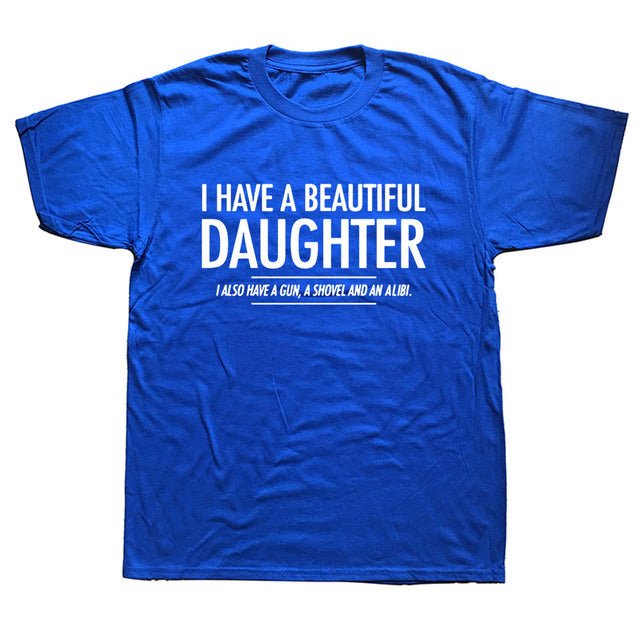 Beautiful Daughter Funny Men Slogan T Shirt - Muhaab