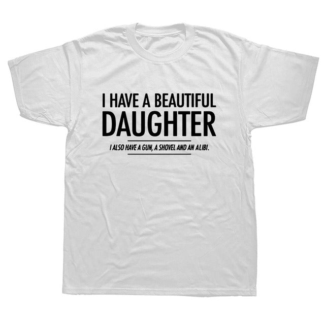 Beautiful Daughter Funny Men Slogan T Shirt - Muhaab